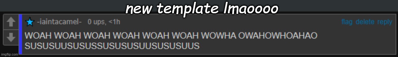woah sus | new template lmaoooo | image tagged in woah sus | made w/ Imgflip meme maker