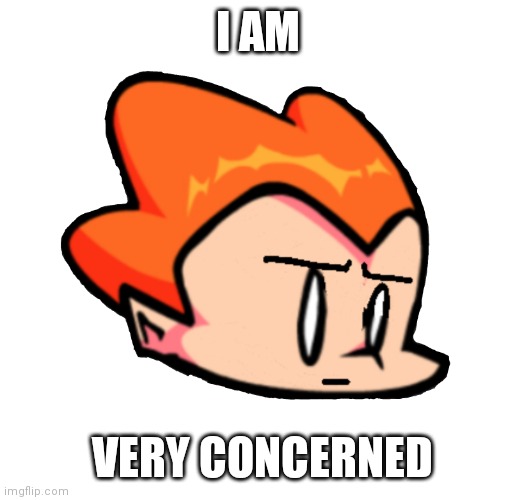 Pico Pokerface | I AM VERY CONCERNED | image tagged in pico pokerface | made w/ Imgflip meme maker