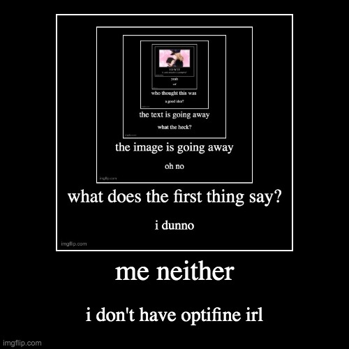 image tagged in funny,demotivationals | made w/ Imgflip demotivational maker