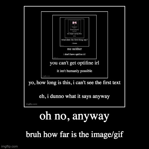 image tagged in funny,demotivationals | made w/ Imgflip demotivational maker