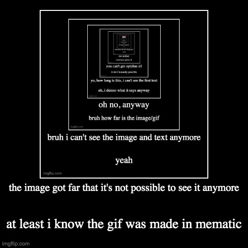 image tagged in funny,demotivationals | made w/ Imgflip demotivational maker