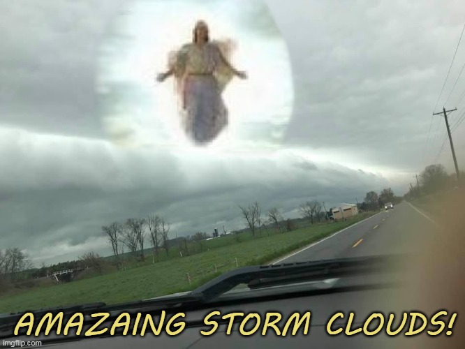 AMAZAING STORM CLOUDS! | made w/ Imgflip meme maker