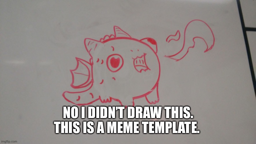 Cute Dragon | NO I DIDN’T DRAW THIS. THIS IS A MEME TEMPLATE. | image tagged in cute dragon | made w/ Imgflip meme maker