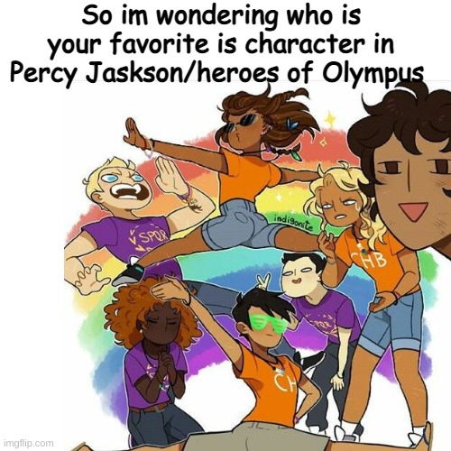 mine is Annabeth | So im wondering who is your favorite is character in Percy Jaskson/heroes of Olympus | image tagged in funny,percy jackson | made w/ Imgflip meme maker