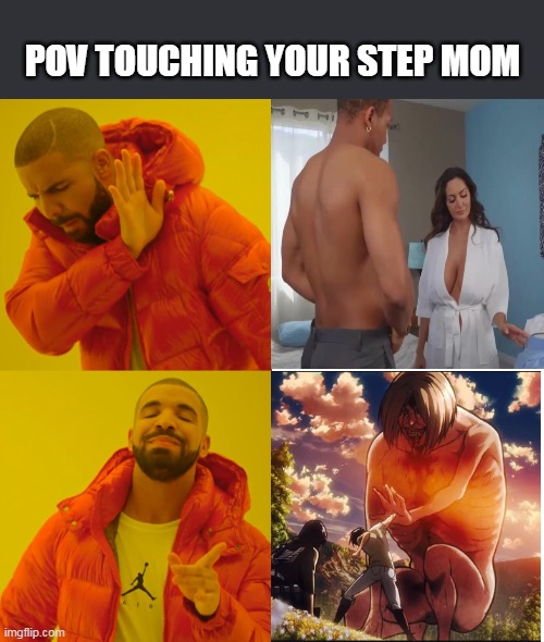 stepmom contact | POV TOUCHING YOUR STEP MOM | image tagged in memes,drake hotline bling | made w/ Imgflip meme maker
