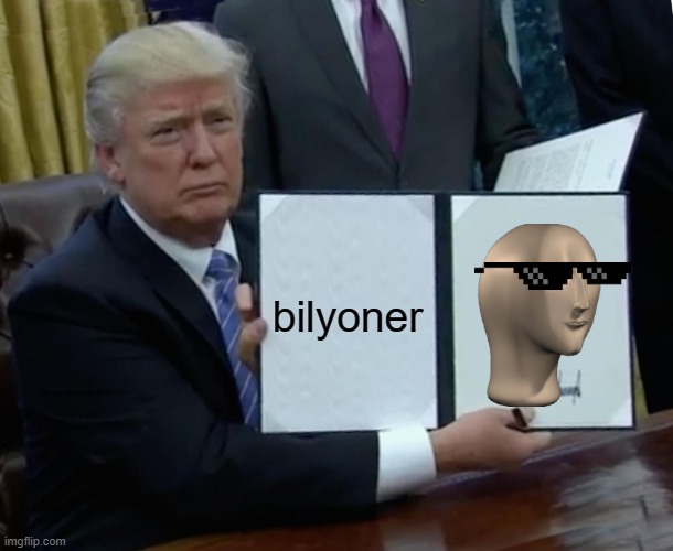 United Stonks of America | bilyoner | image tagged in memes,trump bill signing | made w/ Imgflip meme maker