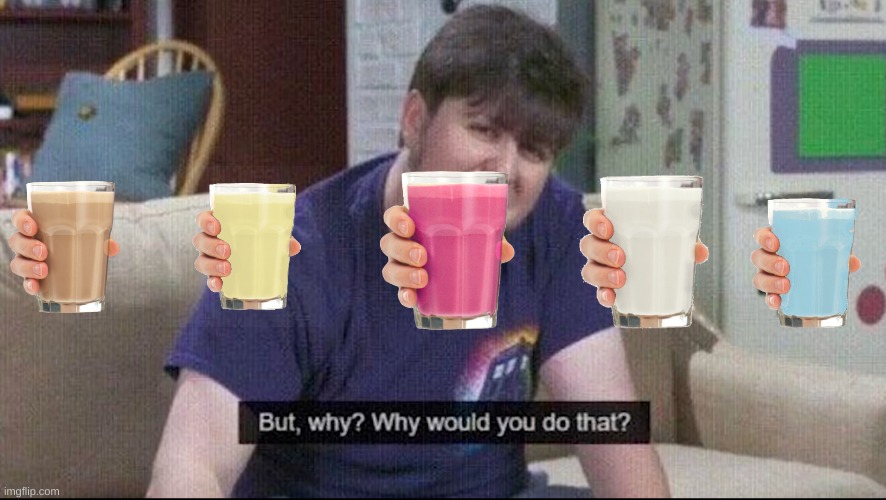 You can stop now, imgflip, we aren't thirsty anymore | image tagged in but why why would you do that | made w/ Imgflip meme maker