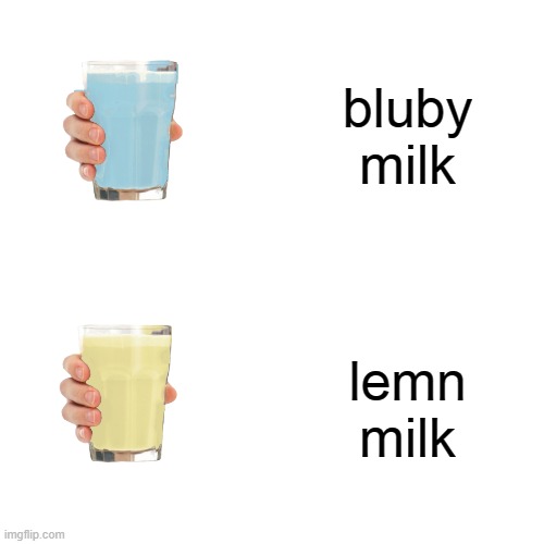 Drake Hotline Bling Meme | bluby milk lemn milk | image tagged in memes,drake hotline bling | made w/ Imgflip meme maker