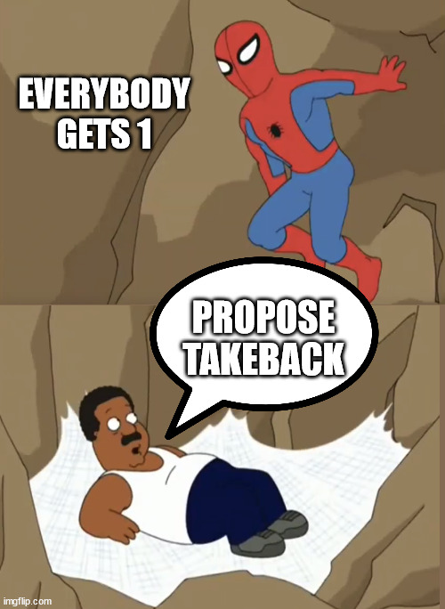 Thanks, Spiderman! | EVERYBODY GETS 1; PROPOSE TAKEBACK | image tagged in chess,memes | made w/ Imgflip meme maker