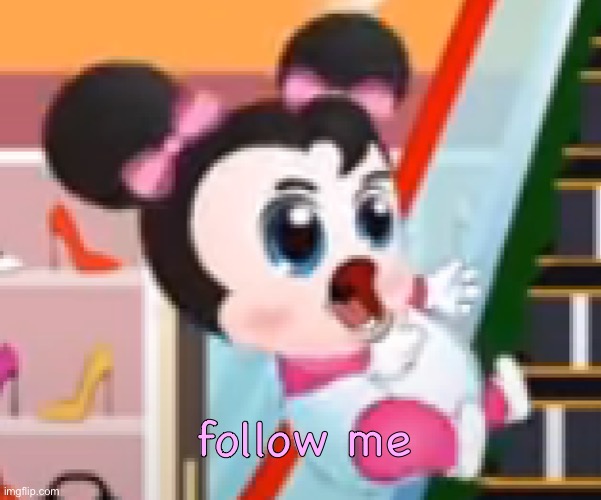 Minnie mouse baby | follow me | image tagged in minnie mouse baby | made w/ Imgflip meme maker