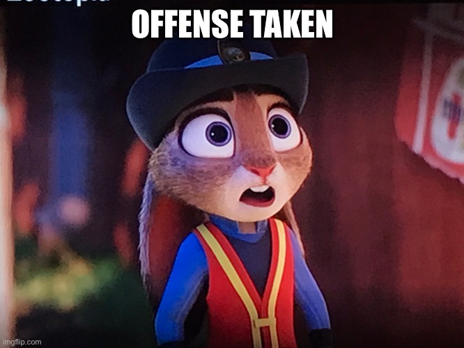 OFFENSE TAKEN | made w/ Imgflip meme maker