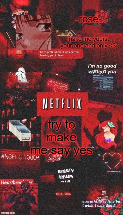 netflix template | try to make me say yes | image tagged in netflix template | made w/ Imgflip meme maker