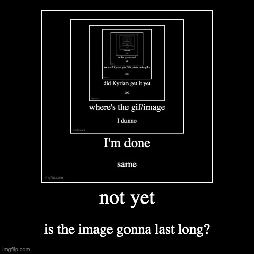 image tagged in funny,demotivationals | made w/ Imgflip demotivational maker