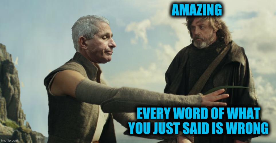 AMAZING EVERY WORD OF WHAT YOU JUST SAID IS WRONG | made w/ Imgflip meme maker