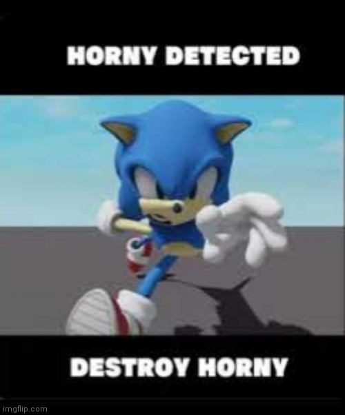 Horny detected | image tagged in horny detected | made w/ Imgflip meme maker