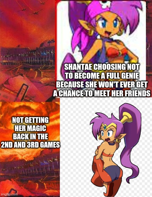 spoilers for the og 3 games | SHANTAE CHOOSING NOT TO BECOME A FULL GENIE BECAUSE SHE WON'T EVER GET A CHANCE TO MEET HER FRIENDS; NOT GETTING HER MAGIC BACK IN THE 2ND AND 3RD GAMES | image tagged in shantae | made w/ Imgflip meme maker