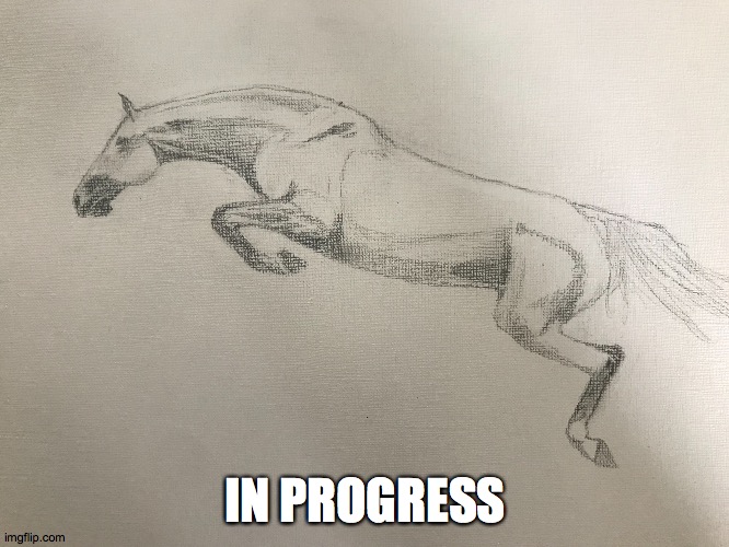 coming soon | IN PROGRESS | image tagged in sunday,drawing,relaxing,finally | made w/ Imgflip meme maker