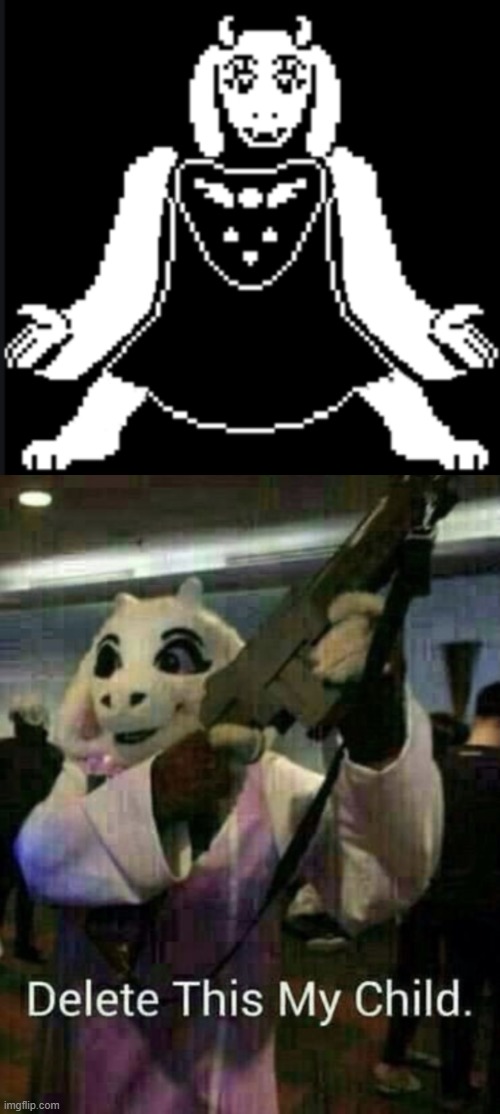 *Cocks gun* yes | image tagged in toriel mettaton,delete this my child | made w/ Imgflip meme maker