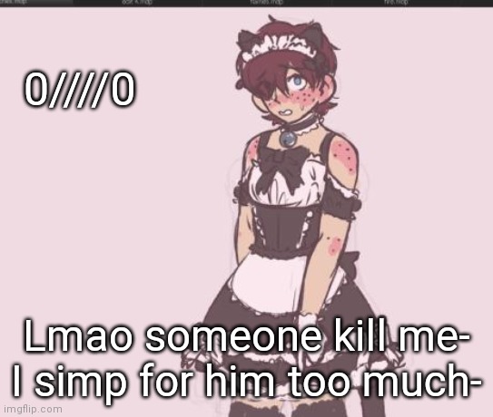 Maid Carl | 0////0; Lmao someone kill me-
I simp for him too much- | image tagged in maid carl | made w/ Imgflip meme maker