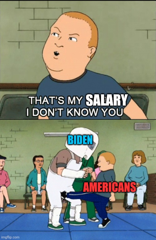 BIDEN SALARY AMERICANS | made w/ Imgflip meme maker