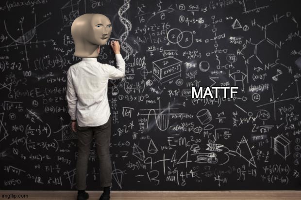 Mattf | image tagged in mattf | made w/ Imgflip meme maker