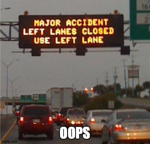 You had one job! | OOPS | image tagged in memes,you had one job | made w/ Imgflip meme maker