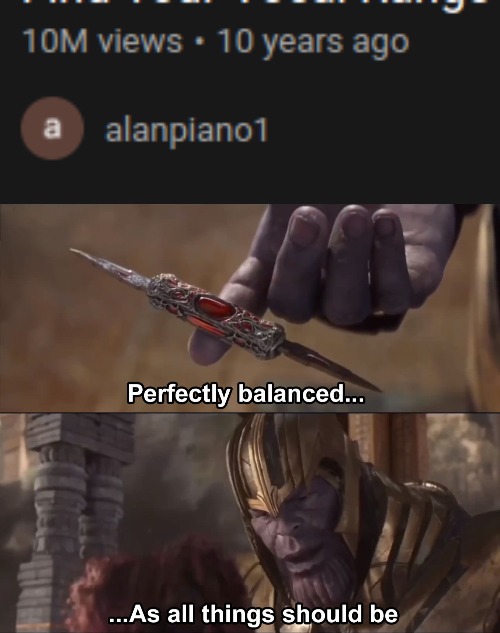 image tagged in thanos perfectly balanced as all things should be | made w/ Imgflip meme maker