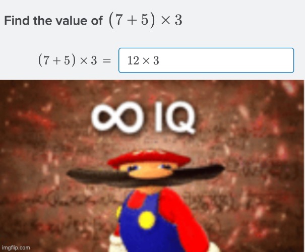 order of operations intensifies | image tagged in infinite iq,order of operations,maths,funny test answers | made w/ Imgflip meme maker
