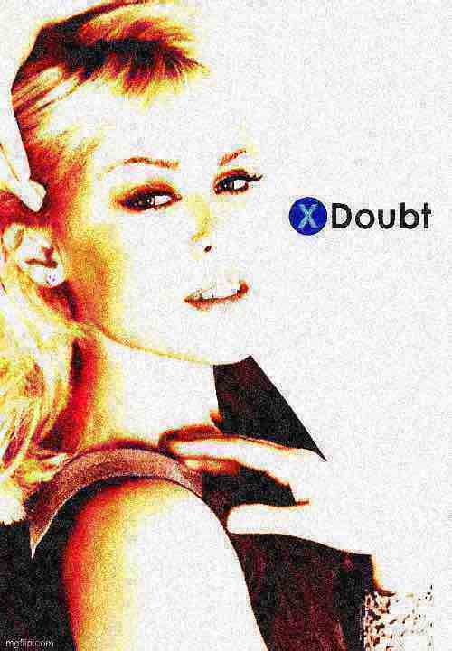 Kylie X doubt 28 deep-fried 1 Blank Meme Template