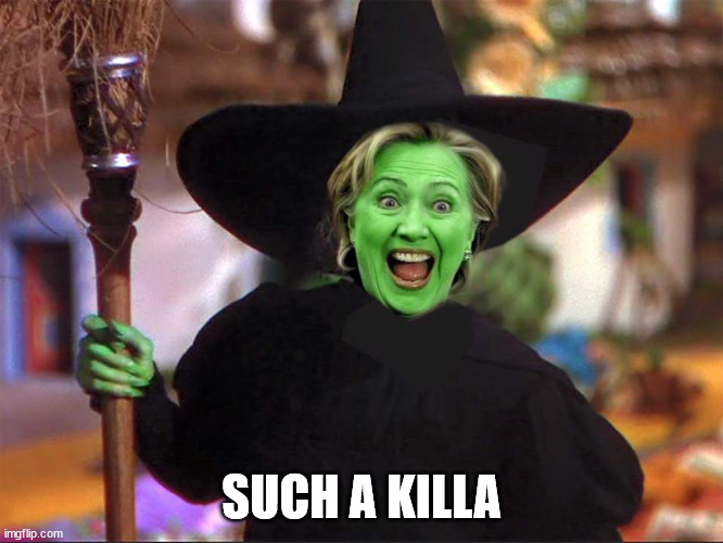 Killary | SUCH A KILLA | image tagged in killary | made w/ Imgflip meme maker