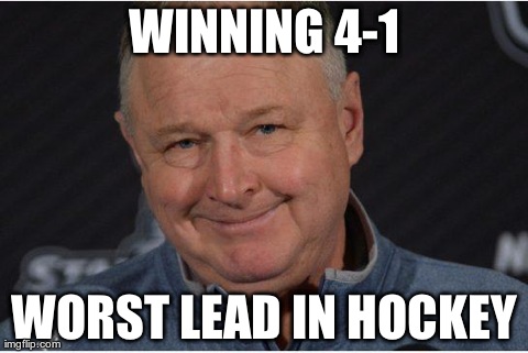 randy carlyle | WINNING 4-1 WORST LEAD IN HOCKEY | image tagged in randy carlyle | made w/ Imgflip meme maker
