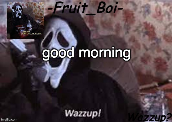 good morning | image tagged in lol 10 i think made by alastor-official | made w/ Imgflip meme maker