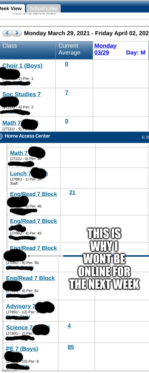 THIS IS WHY I WONT BE ONLINE FOR THE NEXT WEEK | made w/ Imgflip meme maker