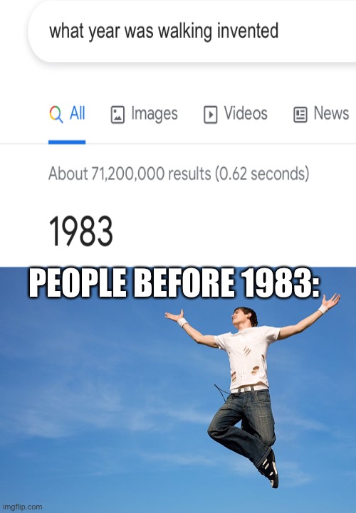 Lol | PEOPLE BEFORE 1983: | image tagged in i believe i can fly | made w/ Imgflip meme maker