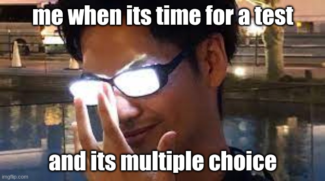 me when its time for a test; and its multiple choice | image tagged in funny memes,expanding brain | made w/ Imgflip meme maker
