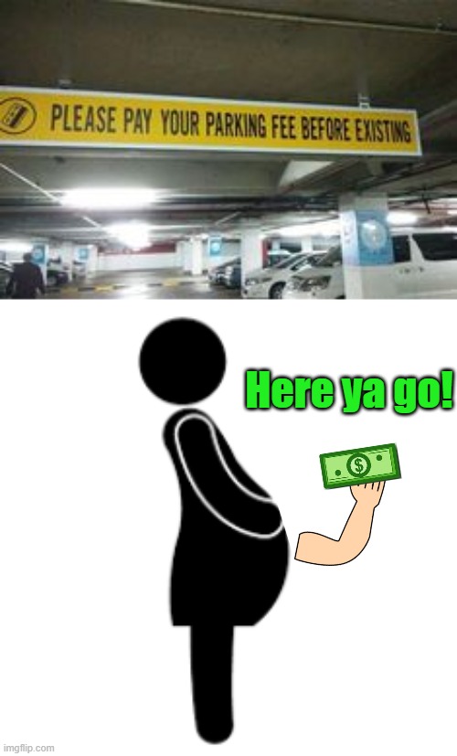 Babies exist, idiot -_- | Here ya go! | image tagged in lol | made w/ Imgflip meme maker