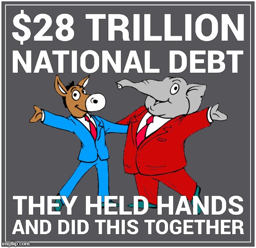 vote 3rd parts its the only way, maga | image tagged in maga,national debt,debt,republicans,democrats,repost | made w/ Imgflip meme maker