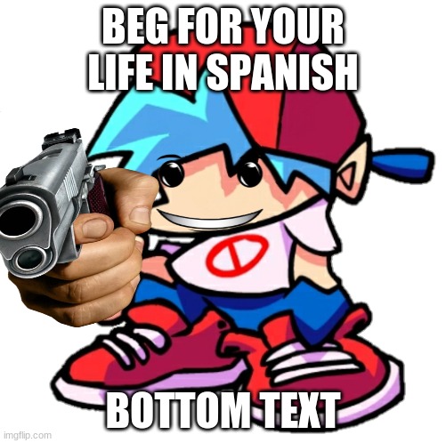 Getting Sus on a friday night yea | BEG FOR YOUR LIFE IN SPANISH; BOTTOM TEXT | image tagged in fnf,keith,winning smile | made w/ Imgflip meme maker