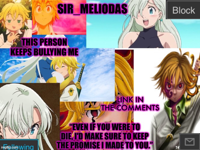 He’s being so mean :( | THIS PERSON KEEPS BULLYING ME; LINK IN THE COMMENTS | image tagged in sir_meliodas announcement temp,disney killed star wars,star wars kills disney | made w/ Imgflip meme maker