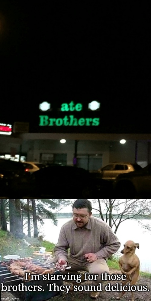 Green neon lights sign | I'm starving for those brothers. They sound delicious. | image tagged in starving cannibal,dark humor,memes,neon lights,brothers,cannibalism | made w/ Imgflip meme maker