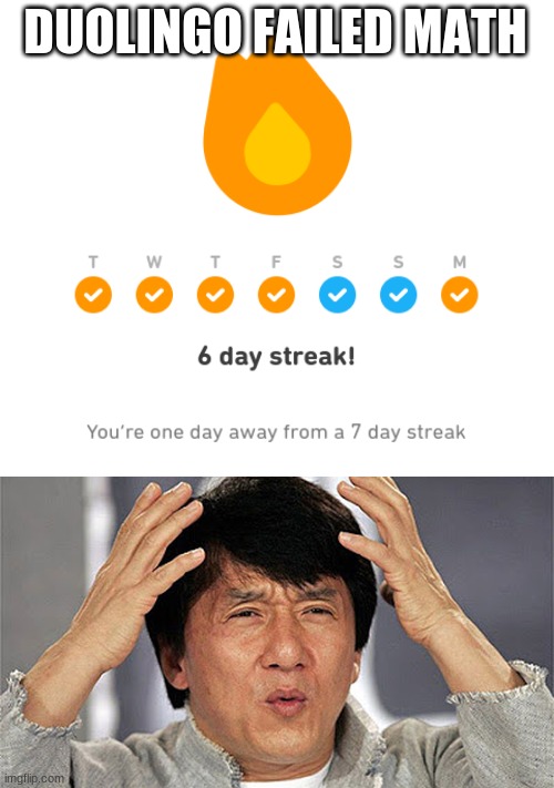 NO MORE METH | DUOLINGO FAILED MATH | image tagged in wtf jackie chan | made w/ Imgflip meme maker