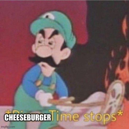 Pizza time stops (Hotel Mario) | CHEESEBURGER | image tagged in pizza time stops hotel mario | made w/ Imgflip meme maker