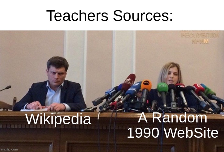 bruh why doe | Teachers Sources:; Wikipedia; A Random 1990 WebSite | image tagged in man and woman microphone,funny,memes | made w/ Imgflip meme maker