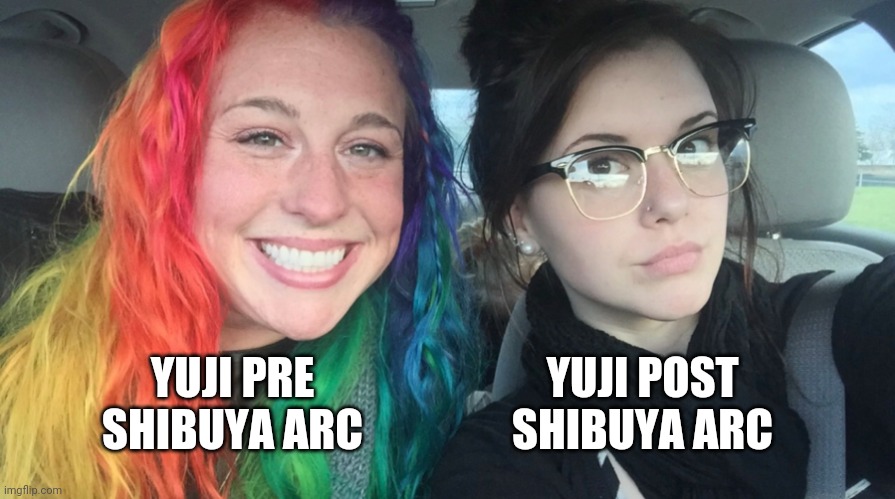 Rainbow girl and goth girl | YUJI POST SHIBUYA ARC; YUJI PRE SHIBUYA ARC | image tagged in rainbow girl and goth girl | made w/ Imgflip meme maker