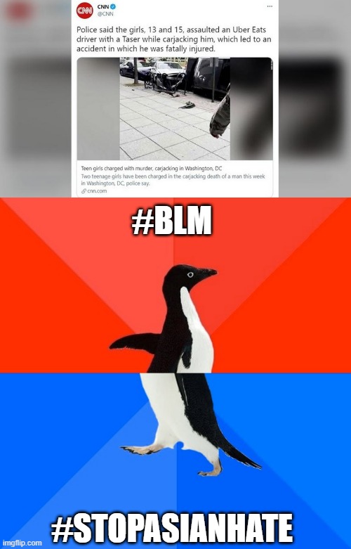 Choices choices... | #BLM; #STOPASIANHATE | image tagged in memes,socially awesome awkward penguin,blm,stopasianhate,hypocrites | made w/ Imgflip meme maker