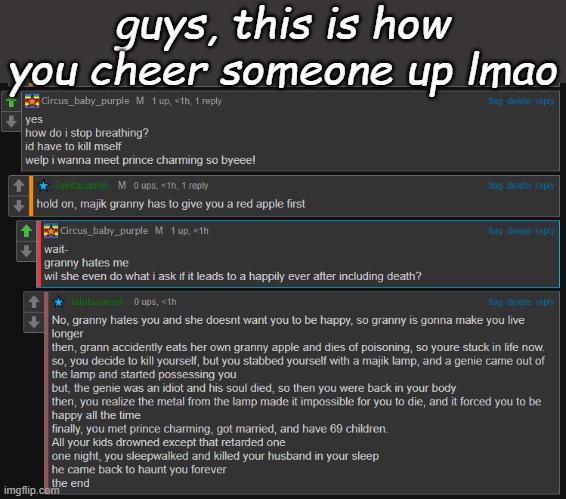 guys, this is how you cheer someone up lmao | made w/ Imgflip meme maker