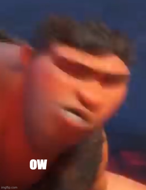 bruowie |  ow | image tagged in ow | made w/ Imgflip meme maker