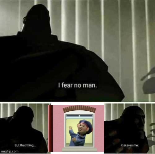 That teletubbies puppet scared me as a kid | image tagged in i fear no man,teletubbies,childhood trauma,nostalgia,tf2 heavy,puppet | made w/ Imgflip meme maker