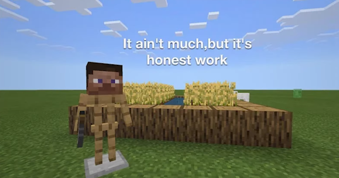 High Quality It Ain't Much, But It's Honest Work Minecraft Version Blank Meme Template