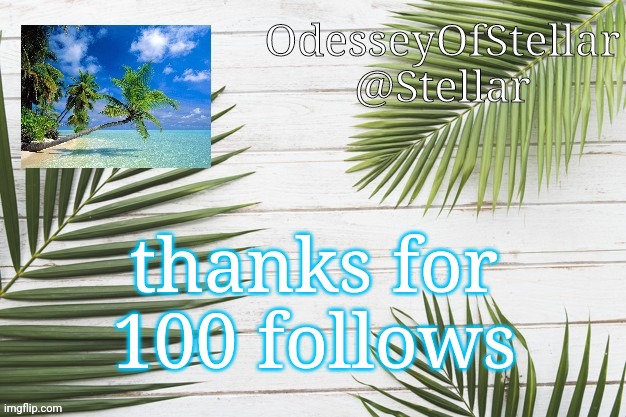 palms | thanks for 100 follows | image tagged in palms | made w/ Imgflip meme maker